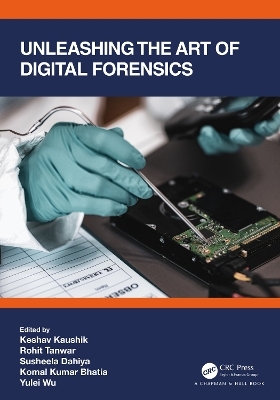 Unleashing the Art of Digital Forensics - 