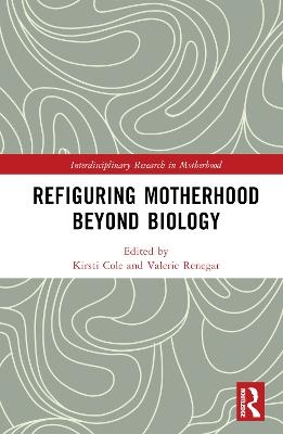 Refiguring Motherhood Beyond Biology - 