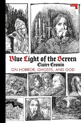 Blue Light of the Screen - Claire Cronin