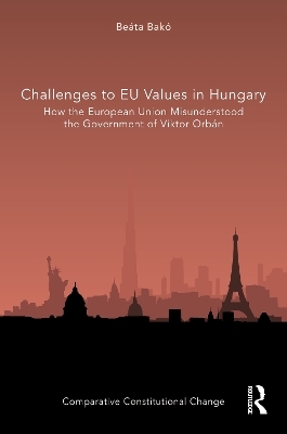 Challenges to EU Values in Hungary - Beáta Bakó