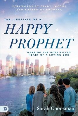 Lifestyle of a Happy Prophet, The - Sarah Cheesman