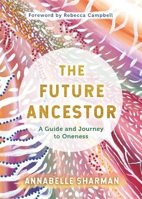 The Future Ancestor - Annabelle Sharman