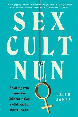 Sex Cult Nun - Faith Jones