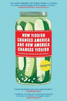 How Yiddish Changed America and How America Changed Yiddish - 