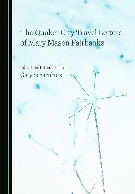 The Quaker City Travel Letters of Mary Mason Fairbanks - 