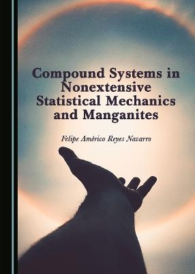Compound Systems in Nonextensive Statistical Mechanics and Manganites - Felipe Américo Reyes Navarro