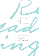 Reading Cy Twombly -  Mary Jacobus