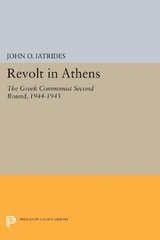 Revolt in Athens - John O. Iatrides