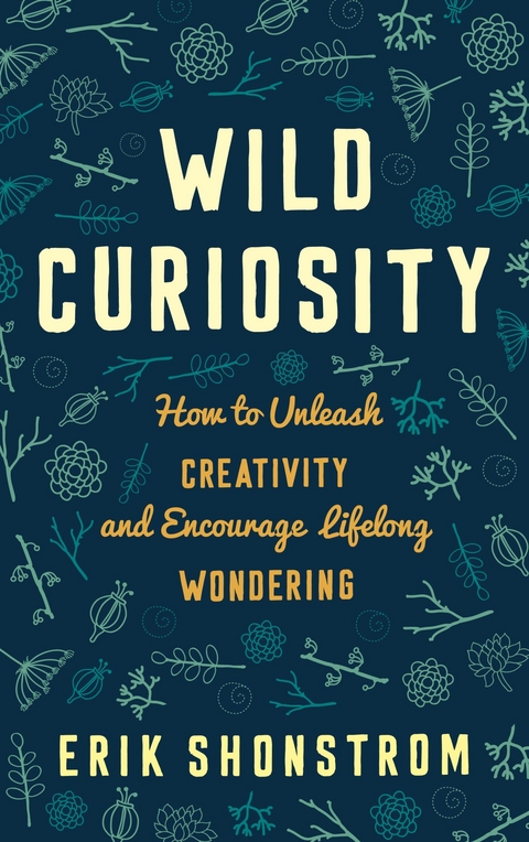 Wild Curiosity -  Erik Shonstrom