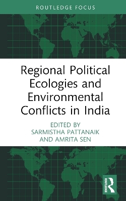 Regional Political Ecologies and Environmental Conflicts in India - 