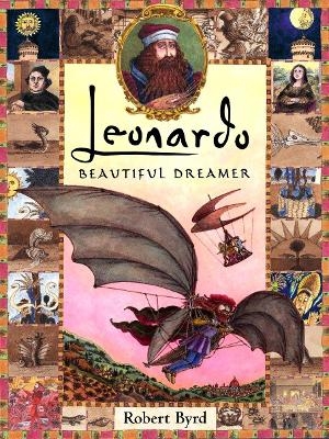 Leonardo, the Beautiful Dreamer - Robert Byrd