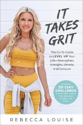 It Takes Grit - Rebecca Louise