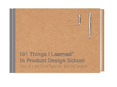 102 Things I Learned in Product Design School - Martin Thaler, Sung Jang