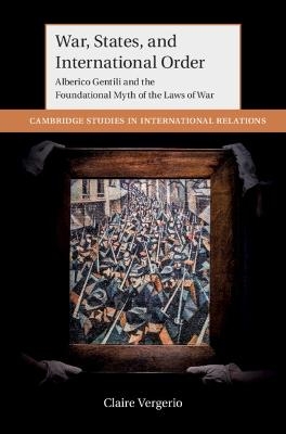 War, States, and International Order - Claire Vergerio