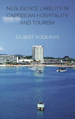 Negligence Liability in Caribbean Hospitality and Tourism - Gilbert Kodilinye