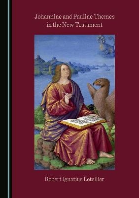 Johannine and Pauline Themes in the New Testament - Robert Ignatius Letellier