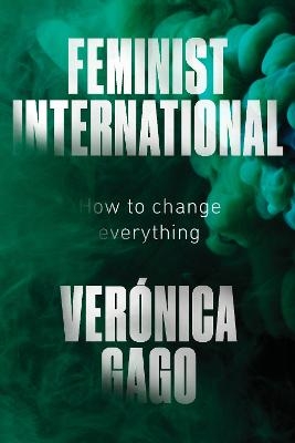 Feminist International - Verónica Gago