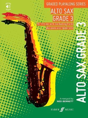 Graded Playalong Series: Alto Saxophone Grade 3 - Ned Bennett