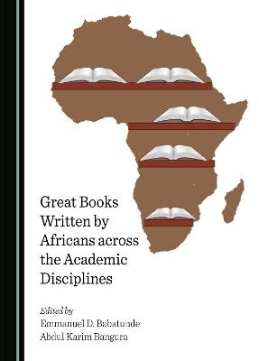 Great Books Written by Africans across the Academic Disciplines - 