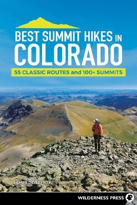 Best Summit Hikes in Colorado - James Dziezynski