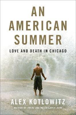An American Summer - Alex Kotlowitz
