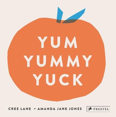 Yum Yummy Yuck - Amanda Jane Jones