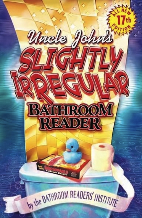 Uncle John's Slightly Irregular Bathroom Reader -  Bathroom Readers' Institute