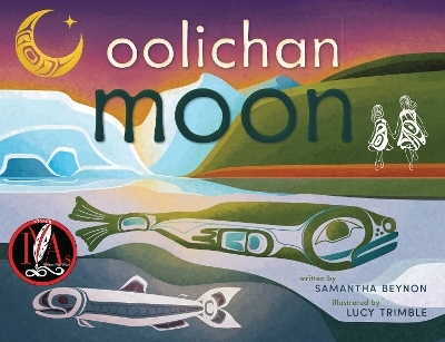 Oolichan Moon - Samantha Beynon