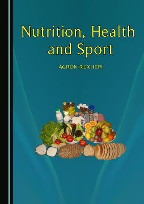 Nutrition, Health and Sport - Agron Rexhepi