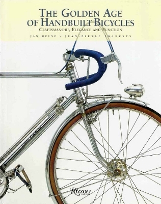 The Golden Age of Handbuilt Bicycles - Jan Heine