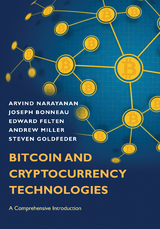 Bitcoin and Cryptocurrency Technologies - Arvind Narayanan, Joseph Bonneau, Edward Felten, Andrew Miller, Steven Goldfeder