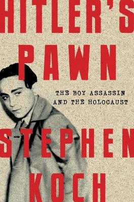 Hitler's Pawn - Stephen Koch