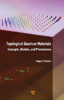 Topological Quantum Materials - Grigory Tkachov