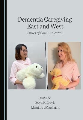 Dementia Caregiving East and West - 