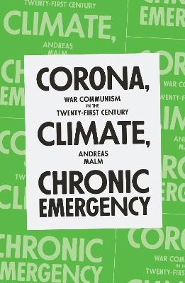 Corona, Climate, Chronic Emergency - Andreas Malm