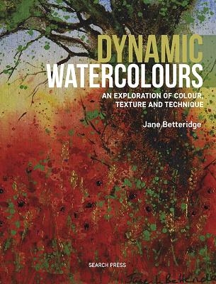 Dynamic Watercolours - Jane Betteridge
