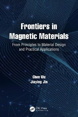 Frontiers in Magnetic Materials - Chen Wu, Jiaying Jin