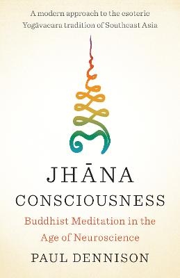 Jhana Consciousness - Paul Dennison