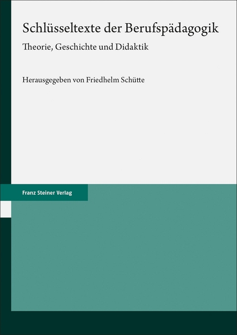 Schlüsseltexte der Berufspädagogik - 