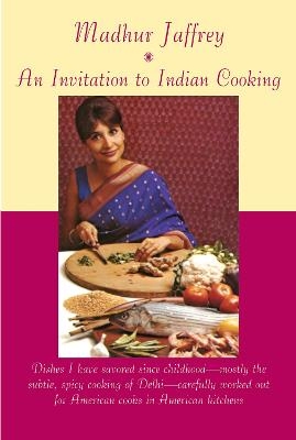 An Invitation to Indian Cooking - Madhur Jaffrey