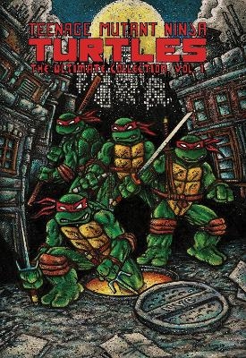 Teenage Mutant Ninja Turtles: The Ultimate Collection, Vol. 1 - Kevin Eastman, Peter Laird