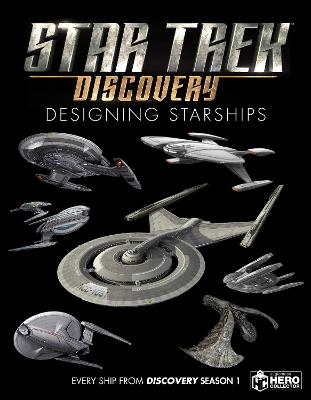 Star Trek: Designing Starships Volume 4 - Ben Robinson, Marcus Riley
