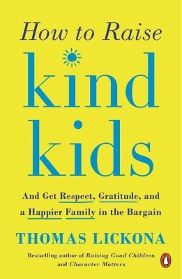 How to Raise Kind Kids - Thomas Lickona