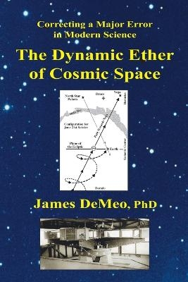 The Dynamic Ether of Cosmic Space - James DeMeo