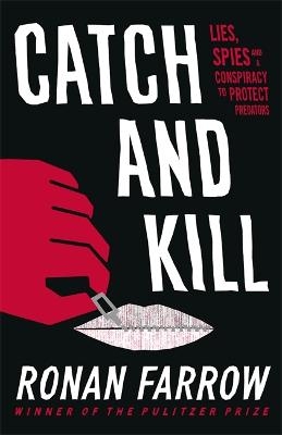 Catch and Kill - Ronan Farrow