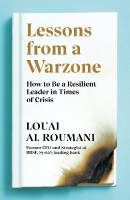 Lessons from a Warzone - Louai Al Roumani