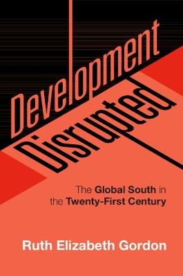 Development Disrupted - Ruth Elizabeth Gordon