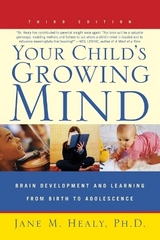 Your Child's Growing Mind - Healy, Jane