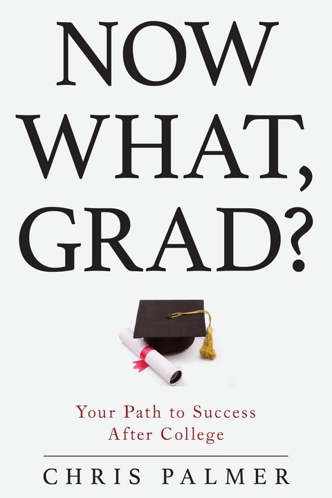 Now What, Grad? -  Chris Palmer