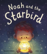 Noah and the Starbird - Timms, Barry